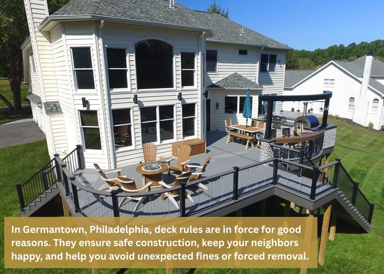 In Germantown, Philadelphia, deck rules are in force for good reasons. They ensure safe construction, keep your neighbors happy, and help you avoid unexpected fines or forced removal.