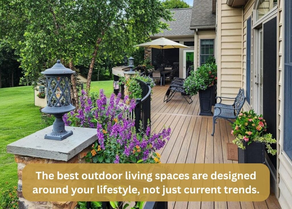 1 Design Outdoor Living Spaces Around Your Lifestyle Not Trends 1 - Common Mistakes to Avoid When Planning an Outdoor Living Project