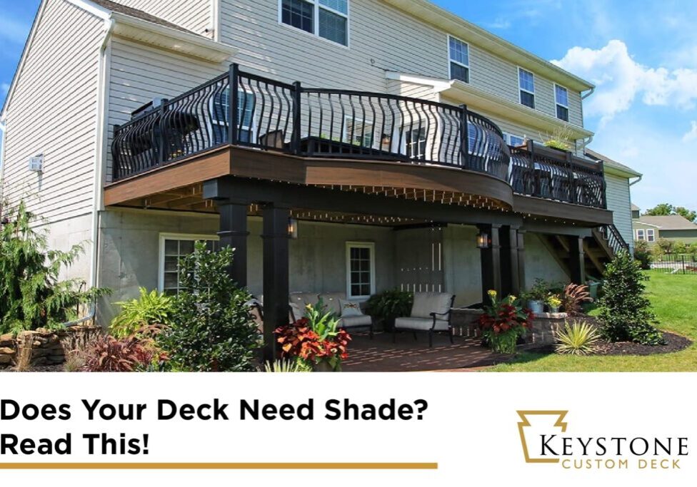 does your deck need shade? read this